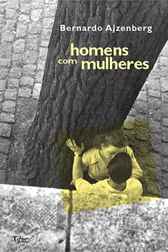 Livro Homens Com Mulheres - Resumo, Resenha, PDF, etc.