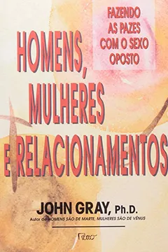 Livro Homens, Mulheres E Relacionamentos - Resumo, Resenha, PDF, etc.
