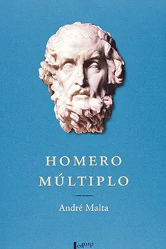 Livro Homero Múltiplo. Ensaios Sobre A Épica Grega - Resumo, Resenha, PDF, etc.