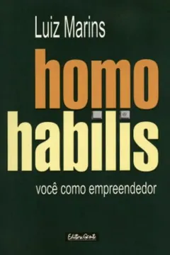 Livro Homo Habilis. Você Como Empreendedor - Resumo, Resenha, PDF, etc.