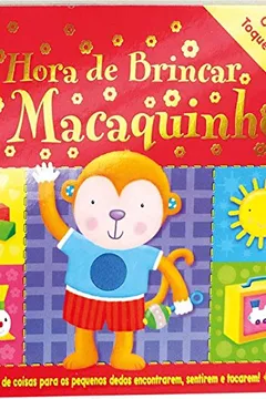 Livro Hora de Brincar do Macaquinho - Coleção na Ponta dos Dedos II - Resumo, Resenha, PDF, etc.