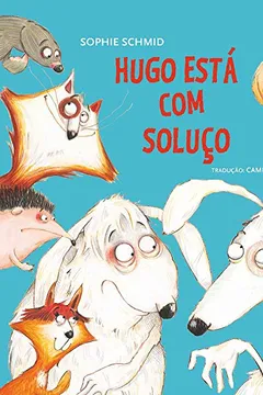 Livro Hugo Está com Soluço - Resumo, Resenha, PDF, etc.