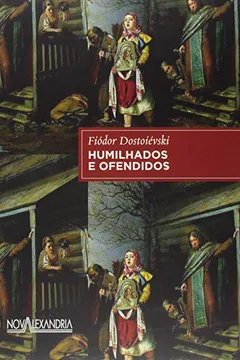 Livro Humilhados E Ofendidos - Resumo, Resenha, PDF, etc.