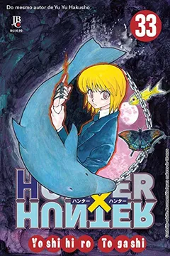 Livro Hunter X Hunter - Volume 33 - Resumo, Resenha, PDF, etc.