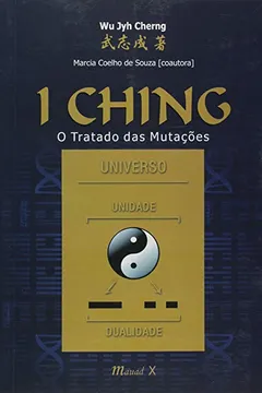 Livro I Ching. O Tratado das Mutações - Resumo, Resenha, PDF, etc.