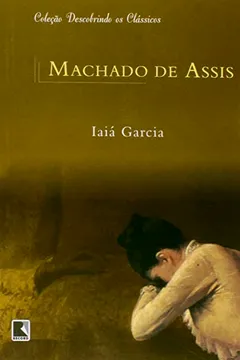 Livro Iaiá Garcia - Coleção Descobrindo os Clássicos - Resumo, Resenha, PDF, etc.