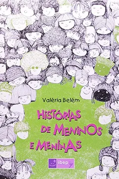 Livro Ibep Jr - Historias De Meninos E Meninas - Resumo, Resenha, PDF, etc.