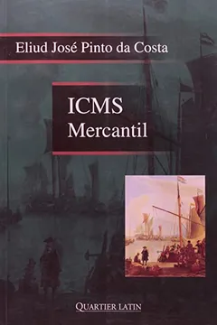 Livro ICMS Mercantil - Resumo, Resenha, PDF, etc.