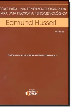 Livro Ideias Para Uma Fenomenologia Pura e Para Uma Filosofia Fenomenológica - Resumo, Resenha, PDF, etc.