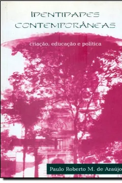 Livro Identidades Contemporâneas - Resumo, Resenha, PDF, etc.