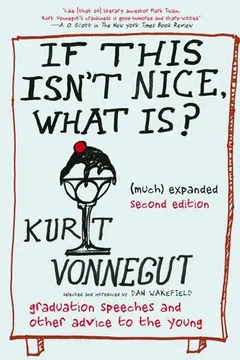 Livro If This Isn't Nice What Is?, (Much) Expanded Second Edition: The Graduation Speeches and Other Words to Live by - Resumo, Resenha, PDF, etc.