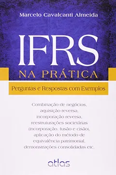 Livro IFRS na Prática. Perguntas e Respostas com Exemplos - Resumo, Resenha, PDF, etc.