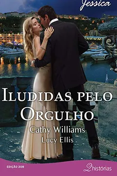 Livro Iludidas Pelo Orgulho - Coleção Harlequin Jessica. Número 208 - Resumo, Resenha, PDF, etc.