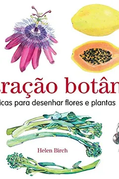 Livro Ilustração botánica: Técnicas para desenhar flores e plantas - Resumo, Resenha, PDF, etc.