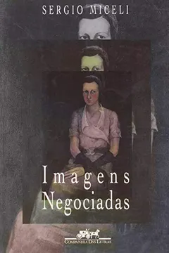 Livro Imagens Negociadas - Resumo, Resenha, PDF, etc.