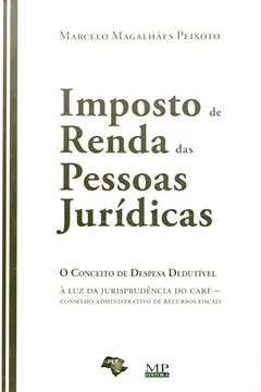 Livro Imposto De Renda Das Pessoas Jurídicas - Resumo, Resenha, PDF, etc.