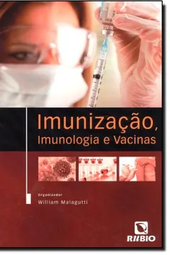 Livro Imunização, Imunologia E Vacinas - Resumo, Resenha, PDF, etc.