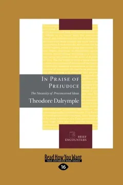 Livro In Praise of Prejudice: The Necessity of Preconceived Ideas (Large Print 16pt) - Resumo, Resenha, PDF, etc.