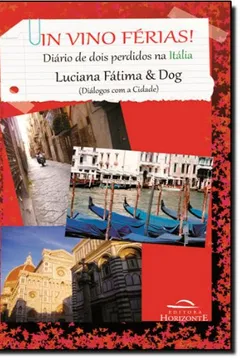 Livro In Vino Férias! Diário De Dois Perdidos Na Itália - Resumo, Resenha, PDF, etc.