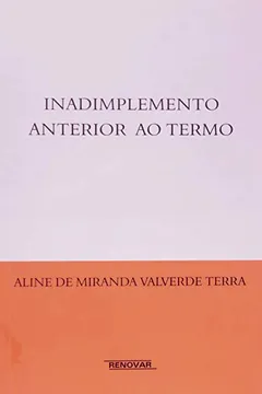 Livro Inadimplemento Anterior ao Termo - Resumo, Resenha, PDF, etc.
