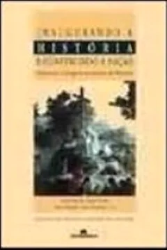 Livro Inaugurando A Historia E Construindo A Nação. Discursos E Imagens No Ensino De Historia - Resumo, Resenha, PDF, etc.