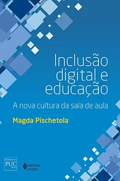 Livro Inclusão Digital e Educação. A Nova Cultura da Sala de Aula - Resumo, Resenha, PDF, etc.