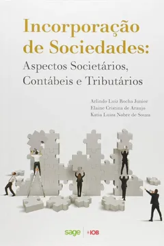 Livro Incorporação de Sociedades. Aspectos Societários, Contábeis e Tributários - Resumo, Resenha, PDF, etc.