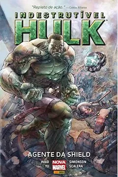 Livro Indestrutível Hulk. Agente da Shield - Volume 1 - Resumo, Resenha, PDF, etc.