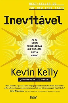 Livro Inevitável: As 12 Forças Tecnológicas Que Mudarão O Nosso Mundo - Resumo, Resenha, PDF, etc.