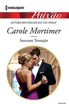 Capa do livro Inocente Tentação - Coleção Harlequin Paixão. Número 450