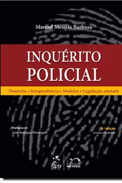Livro Inquérito Policial. Doutrina, Prática e Jurisprudência - Resumo, Resenha, PDF, etc.