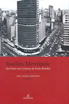 Capa do livro Insólita Metrópole. São Paulo na Crônicas de Paulo Bomfim