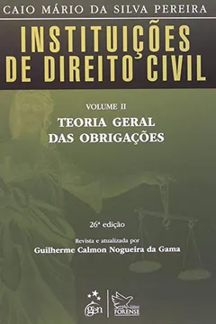 Livro Instituições de Direito Civil. Teoria Geral das Obrigações - Volume 2 - Resumo, Resenha, PDF, etc.