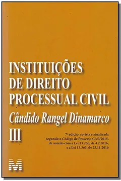 Livro Instituições de direito processual civil - vol. 3 - 7 ed./2017: Volume 3 - Resumo, Resenha, PDF, etc.