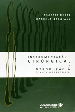 Livro Instrumentação Cirúrgica. Introdução à Técnica Operatória - Resumo, Resenha, PDF, etc.