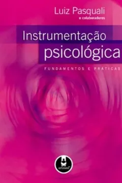 Livro Instrumentação Psicológica. Fundamentos e Práticas - Resumo, Resenha, PDF, etc.