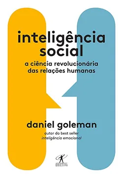 Livro Inteligência social: A ciência revolucionária das relações humanas - Resumo, Resenha, PDF, etc.
