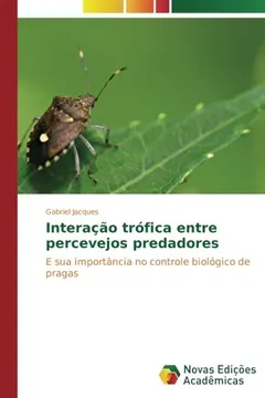 Livro Interação trófica entre percevejos predadores: E sua importância no controle biológico de pragas - Resumo, Resenha, PDF, etc.