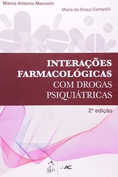 Livro Interacoes Farmacologicas Com Drogas Psiquiatricas - Resumo, Resenha, PDF, etc.