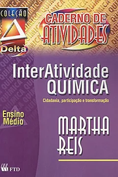 Livro Interatividade Química. Caderno de Atividades - Coleção Delta - Resumo, Resenha, PDF, etc.