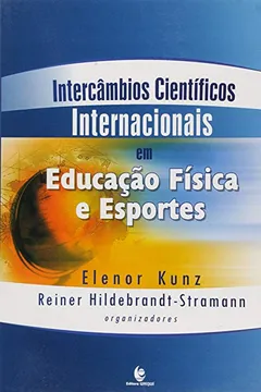 Capa do livro Intercâmbios Científicos Em Educação Fisica E Esporte