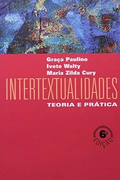 Livro Intertextualidades. Teoria e Prática - Resumo, Resenha, PDF, etc.