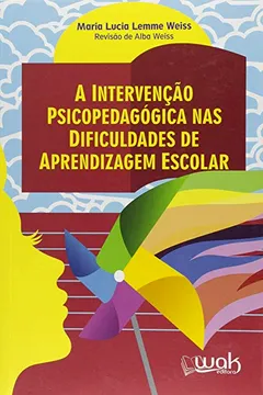 Livro Intervencao Psicopedagogica Nas Dificuldades De Aprendizagem Escolar - Resumo, Resenha, PDF, etc.