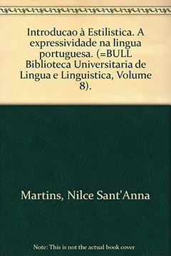 Livro Introducao A Estilistica: A Expressividade Na Lingua Portuguesa (Biblioteca Universitaria De Lingua E Linguistica) (Portuguese Edition) - Resumo, Resenha, PDF, etc.