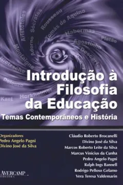 Livro Introdução à Filosofia da Educação. Temas Contemporâneos e História - Resumo, Resenha, PDF, etc.