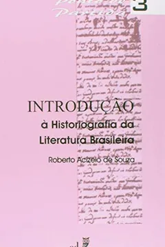 Livro Introdução à Historiografia da Literatura Brasileira - Resumo, Resenha, PDF, etc.