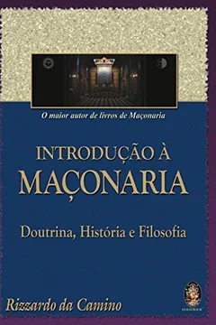 Livro Introducao A Maçonaria. Doutrina, Historia E Filosofia - Resumo, Resenha, PDF, etc.
