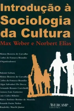 Livro Introdução à Sociologia da Cultura. Max Weber e Norbert Elias - Resumo, Resenha, PDF, etc.