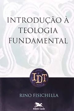Livro Introdução À Teologia Fundamental - Resumo, Resenha, PDF, etc.