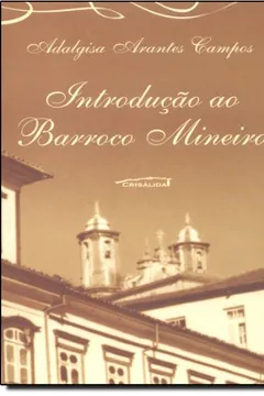 Livro Introdução ao Barroco Mineiro - Resumo, Resenha, PDF, etc.